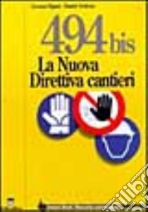 494-bis. La nuova direttiva cantieri libro di Verdesca Daniele; Bigazzi Giovanni