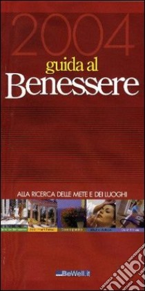 Guida al benessere 2004 libro