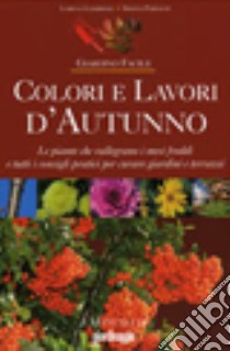 Colori e lavori d'autunno libro di Lombroso Lorena; Pareschi Simona