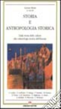 Storia e antropologia storica. Dalla storia delle culture alla culturologia storica dell'Europa libro di Musio G. (cur.)