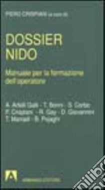 Dossier nido. Manuale per la formazione dell'operatore libro di Crispiani Piero