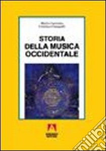 Storia della musica occidentale. Per i Licei a indirizzo socio-psico-pedagogico e gli Ist. Magistrali. Vol. 1 libro di Carrozzo Mario; Cimagalli Cristina