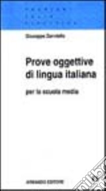 Prove oggettive di lingua italiana per la scuola media libro di Zanniello Giuseppe