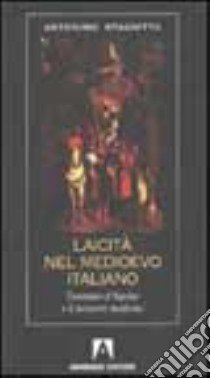 Laicità nel Medioevo italiano. Tommaso d'Aquino e il pensiero moderno libro di Stagnitta Antonino