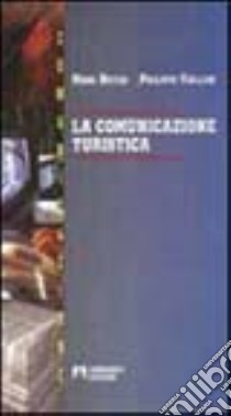 La comunicazione turistica libro di Boyer Marc; Viallon Philippe; Maeran R. (cur.)