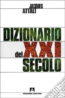 Dizionario del XXI secolo libro di Attali Jacques