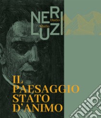 Dario Neri, Mario Luzi. Il paesaggio stato d'animo libro di Scelfo L. (cur.)