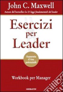 Esercizi per leader libro di Maxwell John C.