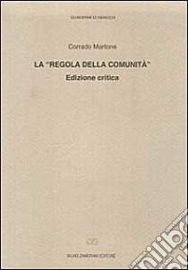 La regola della comunità. Ediz. critica libro di Martone Corrado