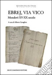 Ebrej, via Vico. Mondovì XV-XX secolo libro