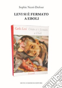 Levi si è fermato a Eboli libro di Nezri-Dufour Sophie