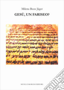 Gesù, un Fariseo? libro di Beux Jäger Milena