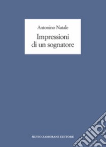 Impressioni di un sognatore libro di Natale Antonino