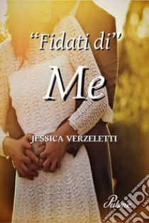 «Fidati di» me libro di Verzeletti Jessica