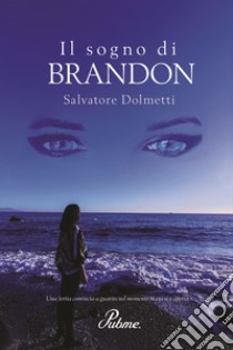 Il sogno di Brandon libro di Dolmetti Salvatore