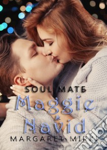 Soul Mate. Maggie & Navid libro di Mikki Margaret