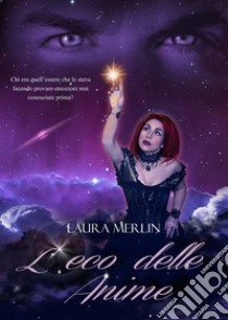 L'eco delle anime libro di Merlin Laura