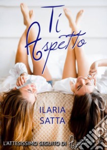 Ti aspetto libro di Satta Ilaria