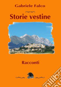 Storie vestine libro di Falco Gabriele