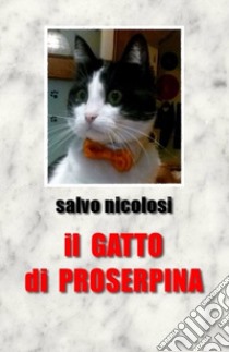 Il gatto di Proserpina libro di Nicolosi Salvo