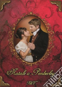 Natale a Pemberley libro di Regency & Victorian