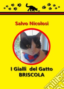 I gialli del gatto Briscola libro di Nicolosi Salvo