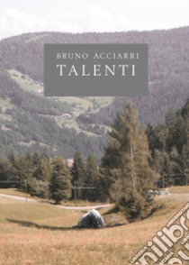 Talenti libro di Acciari Bruno