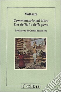 Commentario sul libro Dei delitti e delle pene libro di Voltaire