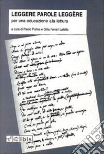 Leggere parole leggère. Per una educazione alla poesia libro di Pulina P. (cur.); Ferrari Latella G. (cur.)