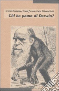 Chi ha paura di Darwin? libro di Capanna Ernesto; Pievani Telmo; Redi C. Alberto