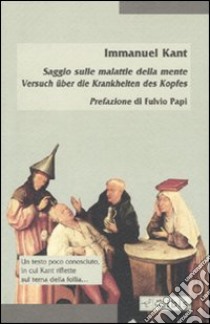 Saggio sulle malattie della mente. Testo a fronte tedesco libro di Kant Immanuel