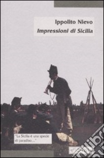 Impressioni di Sicilia libro di Nievo Ippolito