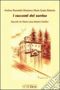 I racconti del sorriso libro di Barbini Cioffari M. L. (cur.)