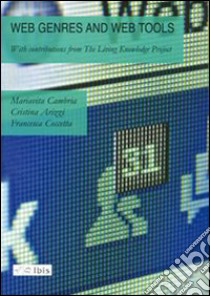 Web genres and web tools libro di Cambria M. (cur.); Arizzi C. (cur.); Coccetta F. (cur.)