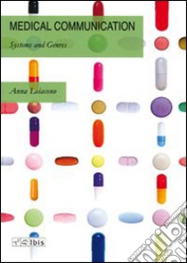 Medical comunication. Systems and genres libro di Loiacono A. (cur.)