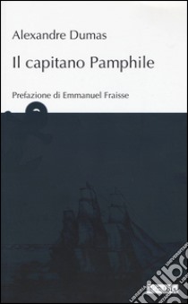 Il capitano Pamphile libro di Dumas Alexandre