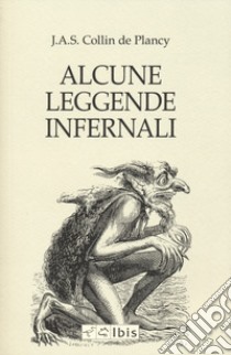 Alcune leggende infernali libro di Collin de Plancy Jacques