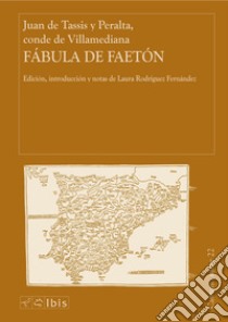 Fábula de Faetón libro di Villamediana Juan de Tarsis (conde de); Rodríguez Fernández L. (cur.)