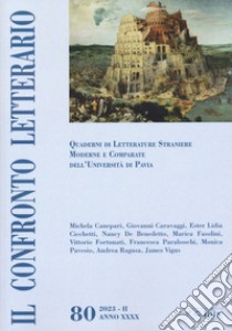 Il confronto letterario. Quaderni di letterature straniere moderne e comparate dell'Università di Pavia. Vol. 80/2 libro