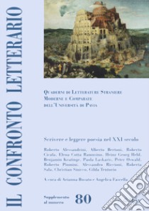 Il confronto letterario. Quaderni di letterature straniere moderne e comparate dell'Università di Pavia. Supplemento. Vol. 80: Scrivere e leggere poesia nel XXI secolo libro di Mazzocchi G. (cur.); Pintacuda C. (cur.); Busato A. (cur.)