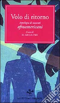 Volo di ritorno. Antologia di racconti afroamericani libro di Fabi M. G. (cur.)