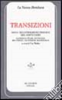 Transizioni. Saggi di letteratura tedesca del Novecento (Lasker-Schüler, Aichinger, Bachmann, Haushofer, Mayröcker) libro di Treder U. (cur.)