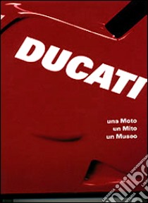 Ducati libro di Masetti Marco