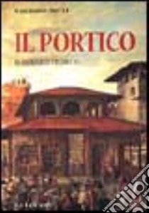 Il portico. Romanzo storico libro di Berti Luciano