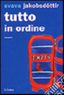 Tutto in ordine libro di Jakobsdottir Svava; Cosimini S. (cur.)