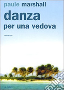 Danza per una vedova libro di Marshall Paule; Fabi M. G. (cur.)