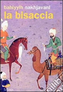 La bisaccia libro di Nakhjavani Bahiyyih