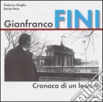 Gianfranco Fini. Cronaca di un leader libro di Guiglia Federico; Para Enrico