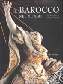 Il barocco nel mondo libro di Careri Giovanni; Ferranti Ferrante