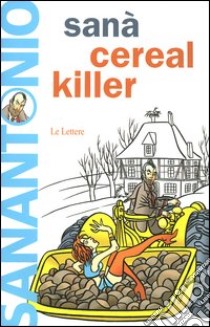 Sanà. Cereal killer libro di Sanantonio